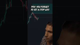 When You Forget To Set A Stop Loss