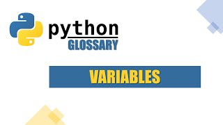 Python Programming Glossary - What are Variables?