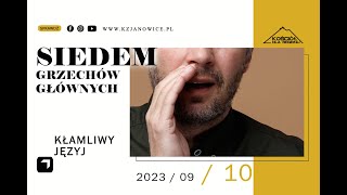 SIEDEM GRZECHÓW GŁÓWNYCH KŁAMLIWY JĘZYK | Robert Tępiński | 10.09.2023r.