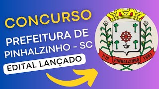 CONCURSO PINHALZINHO SC | Edital e Material de Estudos | Concurso Público