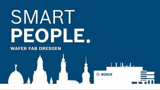 Smart Fab. Smart People - Bosch in Dresden