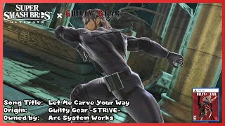 Fit In ULTIMATELY | Let Me Carve Your Way (Guilty Gear Strive) - Super Smash Bros. Ultimate