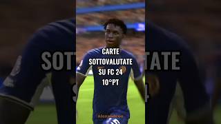 CARTE SOTTOVALUTATE su FC 24 10°PT ⚽🎮📉. #shorts #fc24 #eafc24 #fifa #fut #edit #calcio