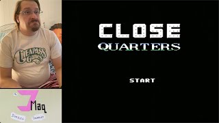 Close Quarters (*BOOTLEG*)- EPISODE 261 - The JMaq Bootleg Gauntlet