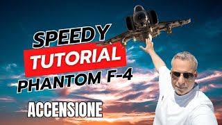 Speedy Tutorial DCS Phantom F4 Accensione Startup