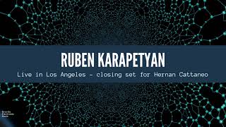 Ruben Karapetyan | Live in Los Angeles, closing set for Hernan Cattaneo