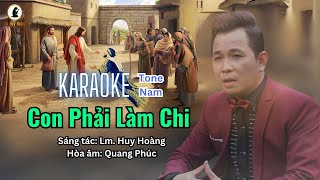 Karaoke: CON PHẢI LÀM CHI (Imprimatur) - Tone Nam | Thánh Ca Huy Hoàng | Chúa Nhật 28 TN-B