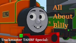 Trackmaster TAHBF Special: All About Billy