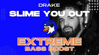 EXTREME BASS BOOST SLIME YOU OUT - DRAKE FT  SZA