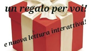 Un REGALO PER VOI(ascoltate inizio video)! 🎁Più lettura INTERATTIVA,:COSA PENSA, COSA FARÀ?