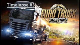 Euro Truck Simulator 2 Timelapse #3 Combo Map 1.44