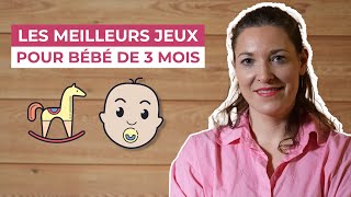 Les meilleurs jeux pour bébé 3 mois