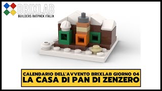 Calendario dell'Avvento BrixLab - Giorno 04 - La Casa di Pan di Zenzero