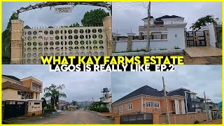 LAGOS NIGERIA | KAY FARMS ESTATE LAGOS EP.2 | CHIEF ROTIMI WILLIAMS ESTATE | ESTATE IN LAGOS