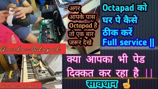 Live Octapad Spd-30 Repairing || अपना Octapad घर पर कैसे ठीक करें || Chandan Octapad🥁🥁