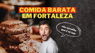 Comida barata em Fortaleza -Ceará - Brasil