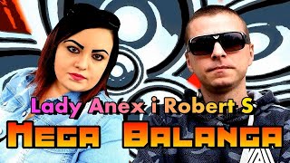 Mega Balanga 2021 Lady Anex i Robert S Najnowsze Piosenki Disco Polo Imprezy Muza na Basie PL