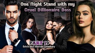 PART 19 / ONE NOGHT STAND WITH MY CRUEL BILLIONAIRE BOSS /#inluvstories