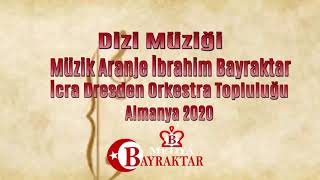 Dizi Müziği Aranje İbrahim Bayraktar