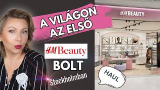 H&M Beauty Stockholm: Az Első Flagship Üzlet +HAUL