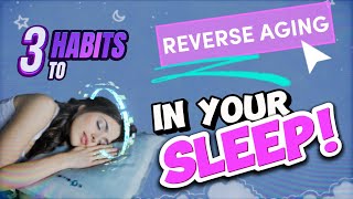 Transform Your Skin with 3 Night Habits | Younger Skin Secrets | Reverse Aging In Your Sleep