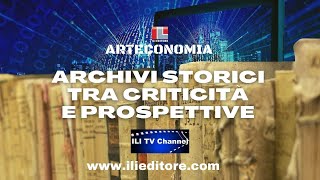 ARCHIVI STORICI TRA CRITICITÀ E PROSPETTIVE