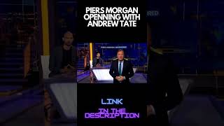 PIERS MORGAN OPENING WITH ANDREW TATE #andrewtate #shorts