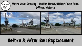 Metro Level Crossing - Station Street/Officer South Road - Before & After Bell Replacement