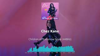 Chez Kane - Children of Tomorrow Gone (448Hz)