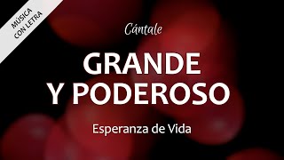 C0330 GRANDE Y PODEROSO - Esperanza de Vida (Letra)