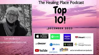 The Healing Place Podcast: TOP 10 Downloads December 2023