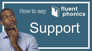 How to pronounce the word Support | With definition & example sentence