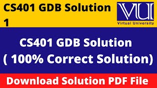 cs401 gdb solution 2023|| Download File in  PDF