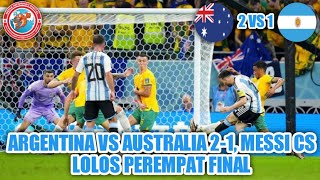 Hasil Argentina Vs Australia 2-1, Messi cs Lolos Perempat Final