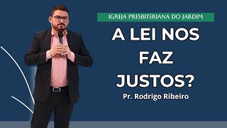 "Quem peca com a lei, será condenado pela lei!" | Pr. Rodrigo Ribeiro | IPJARDIM