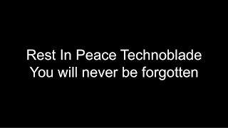 Rest In Peace Technoblade