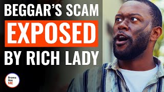 Beggar’s Scam Exposed By Rich Lady | @DramatizeMe