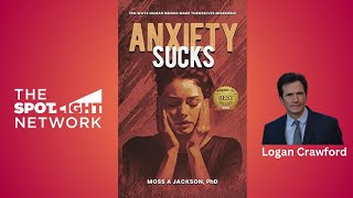 The Spotlight Network on Anxiety Sucks by Moss A  Jackson, PhD