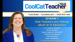 AI in Education: Transforming Classrooms & Ethical Challenges | Cool Cat Teacher Talk Show