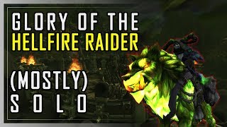 How to Solo Glory of the Hellfire Raider - (Mostly) Solo