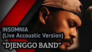 DJENGGO - INSOMNIA (LIVE ACCOUSTIC VERSION)