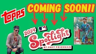 Everything You Need To Know About 2024 Topps Spotlight By Andy Friedman NEW RELEASE!