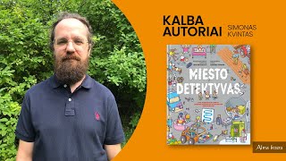 KALBA AUTORIAI. SIMONAS KVINTAS | Alma littera