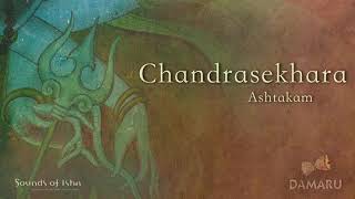 Chandrashekhara Ashtakam | Damaru | Adiyogi Chants | Isha Music