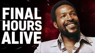 The final hours of "Marvin Gaye" - Sad😓