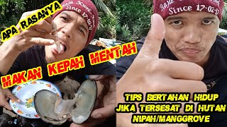 CARA MEMAKAN KERANG KEPAH MENTAH & CARA MEMBUKA CANGKANG KEPAH // TIPS BERTAHAN HIDUP DI HUTAN NIPAH