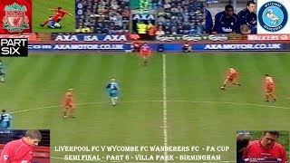 LIVERPOOL FC V WYCOMBE WANDERERS FC-FA CUP SEMI FINAL - 8TH APRIL 2001-PART SIX- VILLA PARK