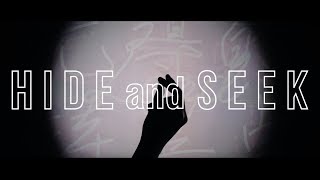 H I D E and S E E K MV Teaser / Lead