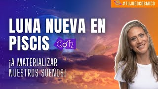 Luna Nueva en Piscis: ¡A manifestar nuestros sueños!