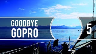 Sailing Around The World - Goodbye Gopro - Living With The Tide Ep5